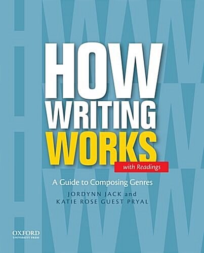 How Writing Works: A Guide to Composing Genres (Paperback)