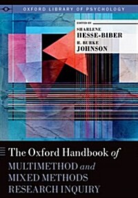 The Oxford Handbook of Multimethod and Mixed Methods Research Inquiry (Hardcover)