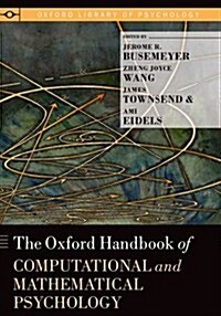 The Oxford Handbook of Computational and Mathematical Psychology (Hardcover)
