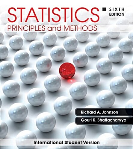 Statistics : Principles and Methods (Paperback, 6th, International Student Version)