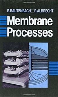 Membrane Processes (Hardcover, 1st)