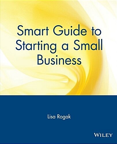 Smart Guide to Starting a Small Business (Paperback)