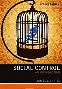 Social Control - An Introduction 2e (Hardcover)