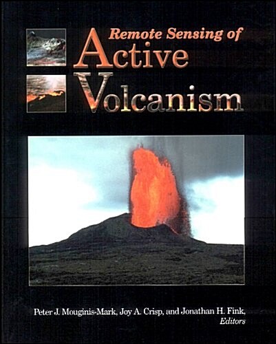 Remote Sensing of Active Volcanism (Hardcover)