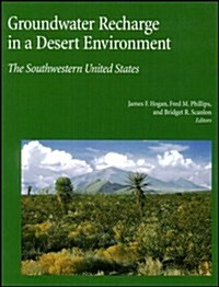 Groundwater Recharge in a Desert Environment: The Southwestern United States (Hardcover)