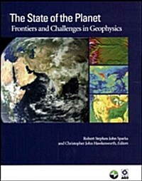 The State of the Planet: Frontiers and Challenges in Geophysics (Hardcover)