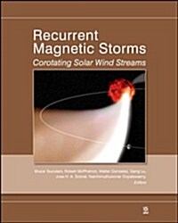 Recurrent Magnetic Storms: Corotating Solar Wind Streams (Hardcover)