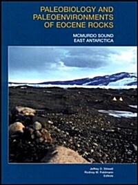 Paleobiology and Paleoenvironments of Eocene Rocks: McMurdo Sound, East Antarctica (Hardcover)