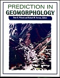 Prediction in Geomorphology (Geophysical Monograph) (Hardcover)