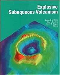 Explosive Subaqueous Volcanism (Hardcover)