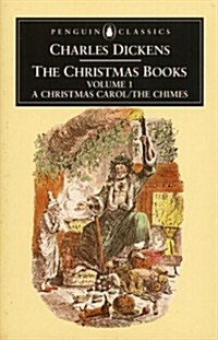 The Christmas Books: Volume 1: A Christmas Carol and The Chimes (Penguin English Library) (Paperback)