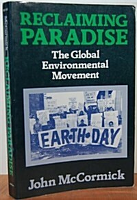 Reclaiming Paradise : The Global Environmental Movement (Paperback)