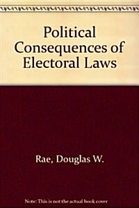 Political Consequences of Electoral Laws (Paperback, Revised)
