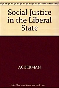 Social Justice in the Liberal State (Hardcover)
