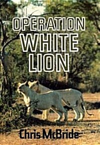 Operation white lion (Hardcover, 1st)