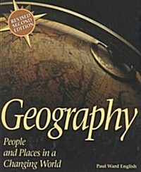 Geography: People and Places in a Changing World (Hardcover, 2nd)