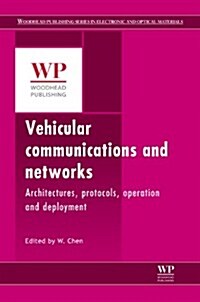 Vehicular Communications and Networks : Architectures, Protocols, Operation and Deployment (Hardcover)