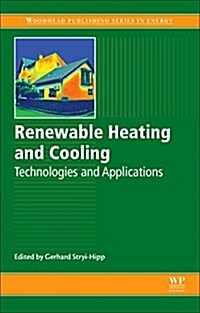 Renewable Heating and Cooling : Technologies and Applications (Hardcover)