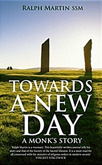 Towards a New Day : A Monks Story (Paperback)