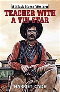 Teacher with a Tin Star (Hardcover)