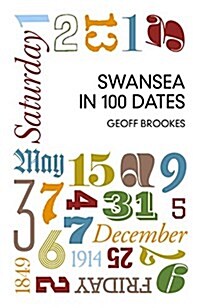 Swansea in 100 Dates (Paperback)