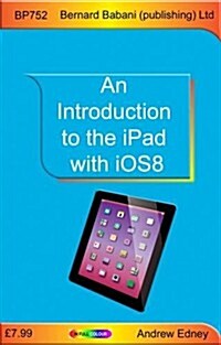 An Introduction to the iPad with iOS8 (Paperback)