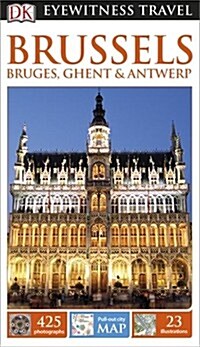 DK Eyewitness Travel Guide Brussels, Bruges, Ghent and Antwerp (Paperback)