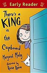 Early Reader: Theres a King in the Cupboard (Paperback)