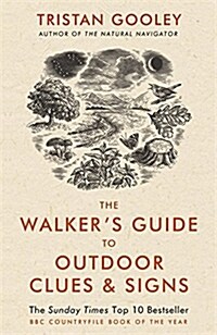 The Walkers Guide to Outdoor Clues and Signs : Their Meaning and the Art of Making Predictions and Deductions (Paperback)