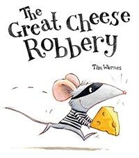 (The) great cheese robbery 