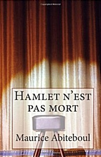 Hamlet NEst Pas Mort: A Chacun Son Nombril (Paperback)