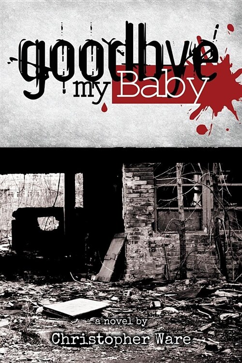 Goodbye My Baby (Paperback)