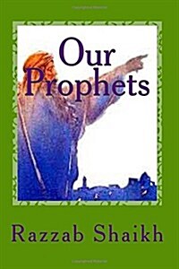 Our Prophets (Paperback)