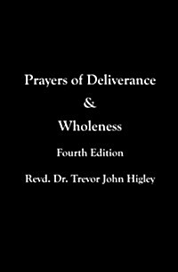 Prayers of Deliverance and Wholeness (Paperback, 4th, Large Print)