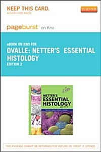 Netters Essential Histology Pageburst E-book on Kno Retail Access Card (Pass Code, 2nd)