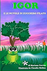 Igor E Le Nuvole Di Zucchero Filato (Paperback)