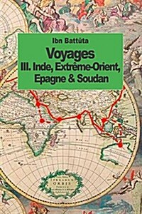 Voyages: Inde, Extr?e-Orient, Espagne & Soudan (tome 3) (Paperback)