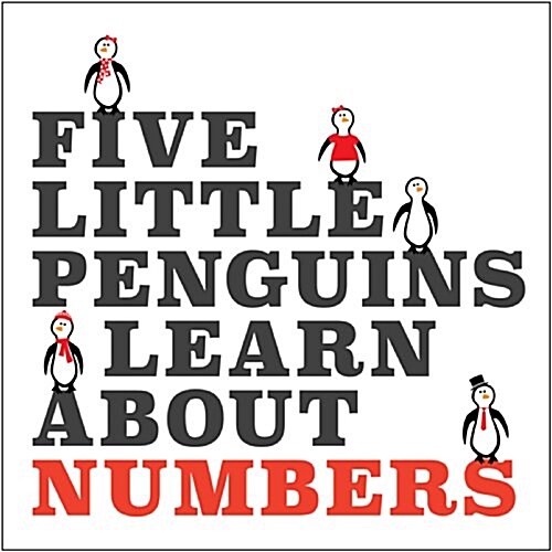 Five Little Penguins Learn About Numbers (Board Book)