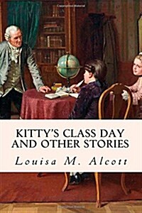 Kittys Class Day and Other Stories (Paperback)