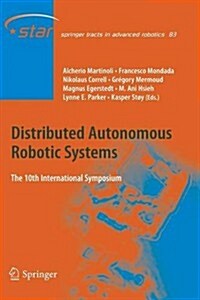 Distributed Autonomous Robotic Systems: The 10th International Symposium (Paperback, 2013)