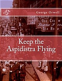 Keep the Aspidistra Flying (Paperback)