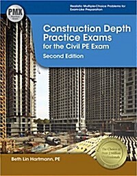 Construction Depth Practice Exams for the Civil PE Exam (Paperback, 2, Second Edition)