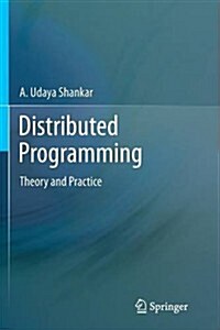 Distributed Programming: Theory and Practice (Paperback, 2013)