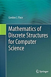 Mathematics of Discrete Structures for Computer Science (Paperback)