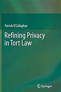 Refining Privacy in Tort Law (Paperback)