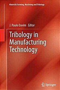 Tribology in Manufacturing Technology (Paperback, 2013)