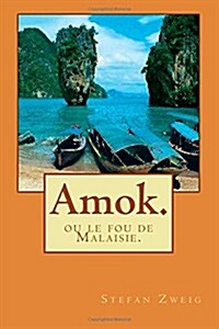 Amok.: Ou Le Fou de Malaisie. (Paperback)