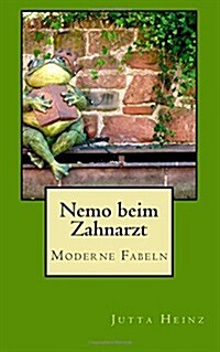 Nemo Beim Zahnarzt: Moderne Fabeln (Paperback)