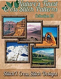 Natures Finest Cross Stitch Pattern Collection No. 19 (Paperback)