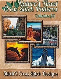 Natures Finest Cross Stitch Pattern Collection No. 20 (Paperback)